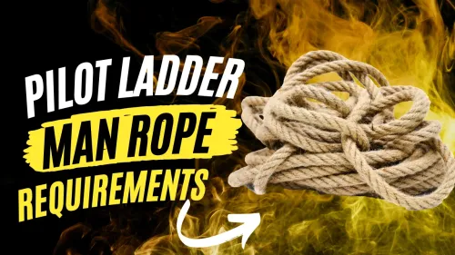 A man rope next to headline Pilot Ladder Man Rope Requirements